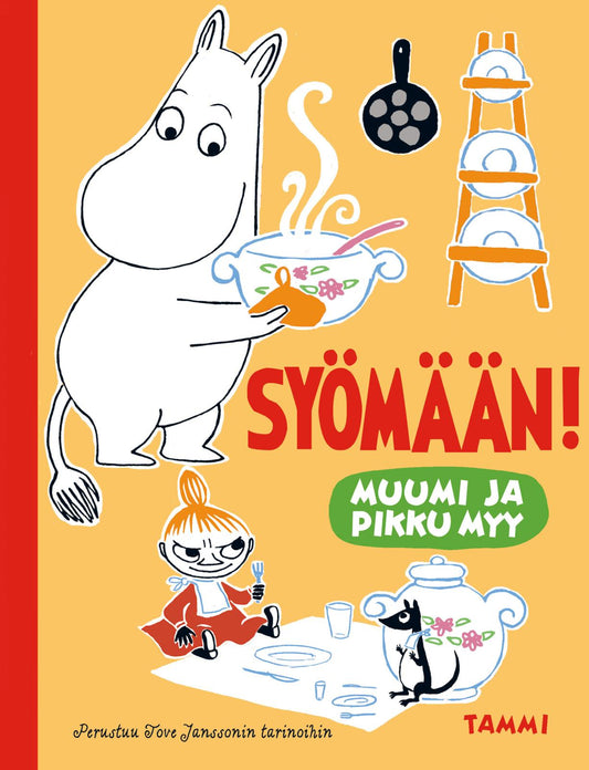 Etukansi. Riina ja Sami Kaarla. Muumi ja Pikku Myy. Syömään!.