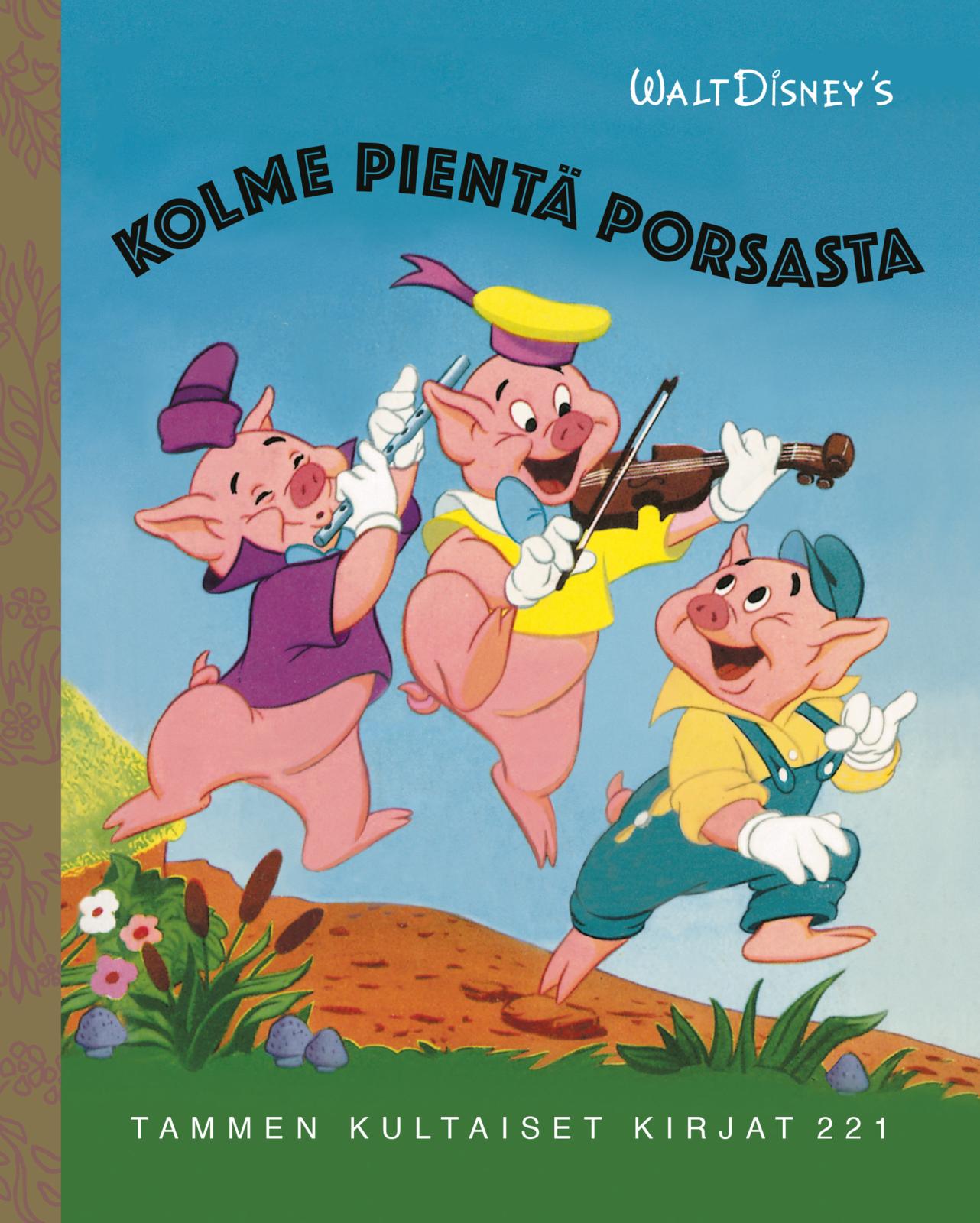 Disney. Kolme pientä porsasta. TKK 221