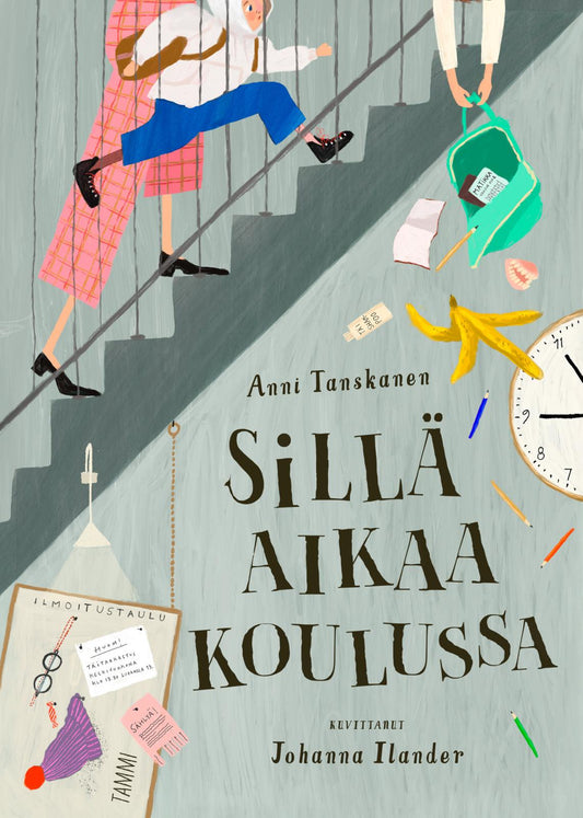 Etukansi. Anni Tanskanen. Johanna  Ilander. Sillä aikaa koulussa.