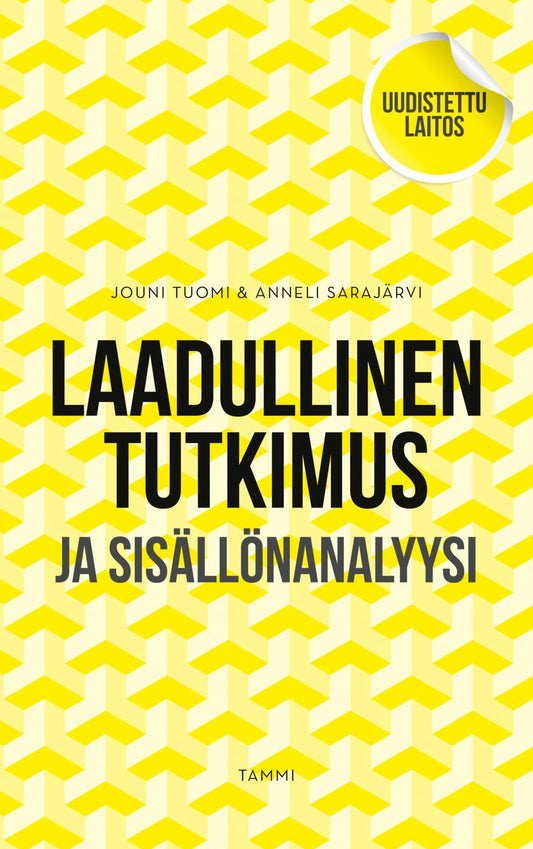 Etukansi. Jouni Tuomi. Anneli Sarajärvi. Laadullinen tutkimus ja sisällönanalyysi.