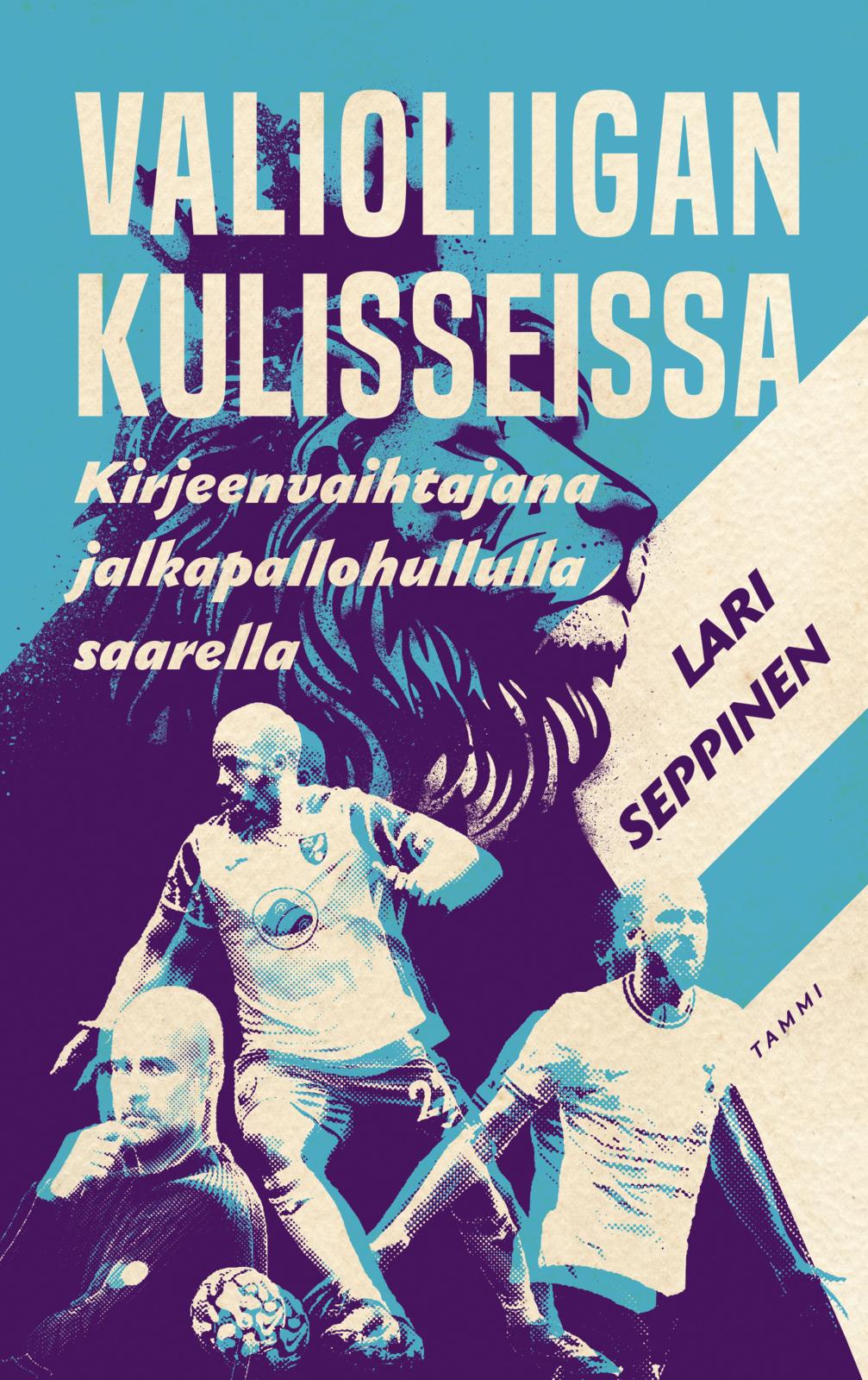 Valioliigan kulisseissa