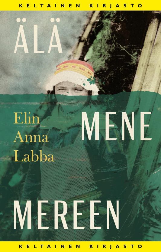 Etukansi. Elin Anna Labba. Älä mene mereen.