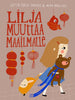 Lilja muuttaa maailmalle (signeerattu)