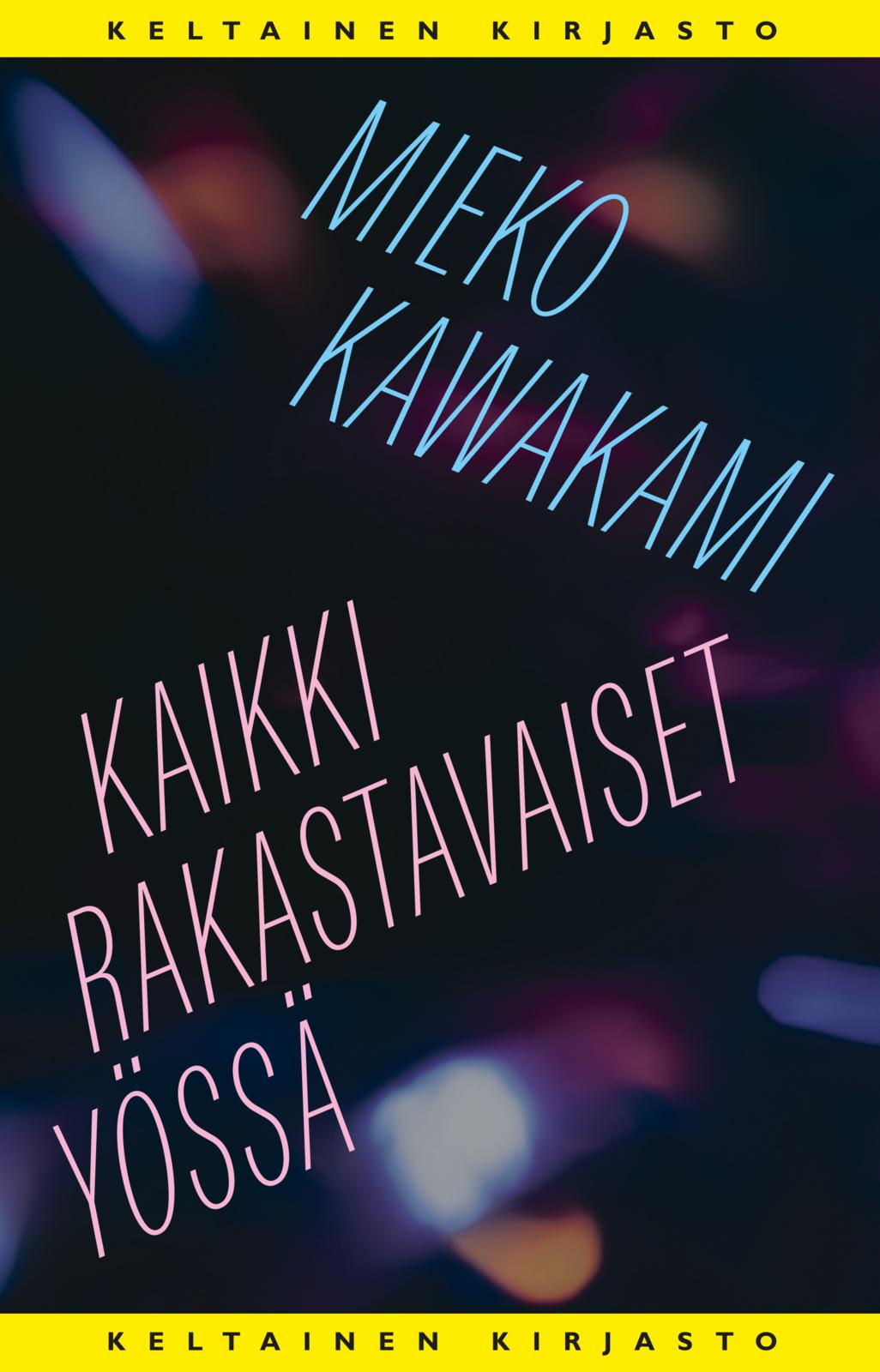 Kaikki rakastavaiset yössä
