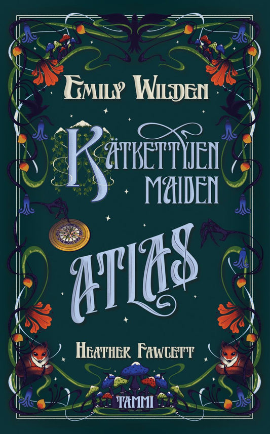 Etukansi. Heather Fawcett. Emily Wilden kätkettyjen maiden atlas.