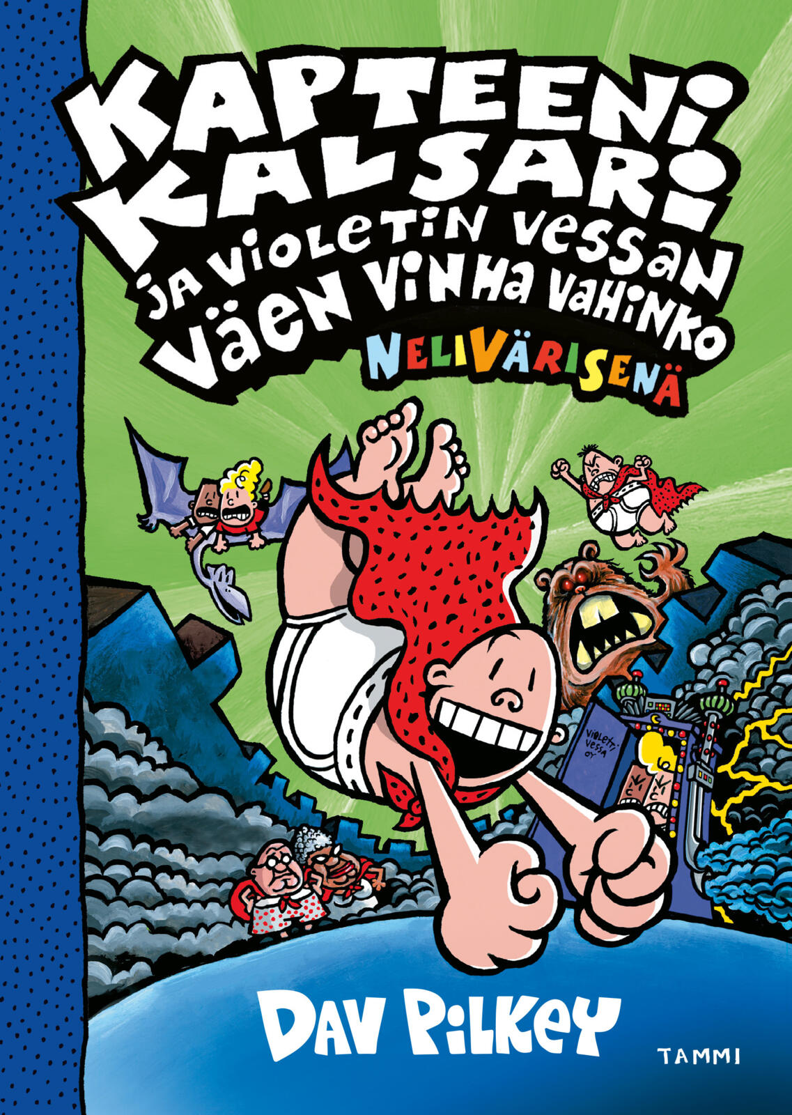 Kapteeni Kalsari ja Violetin Vessan väen vinha vahinko (nelivärinen)