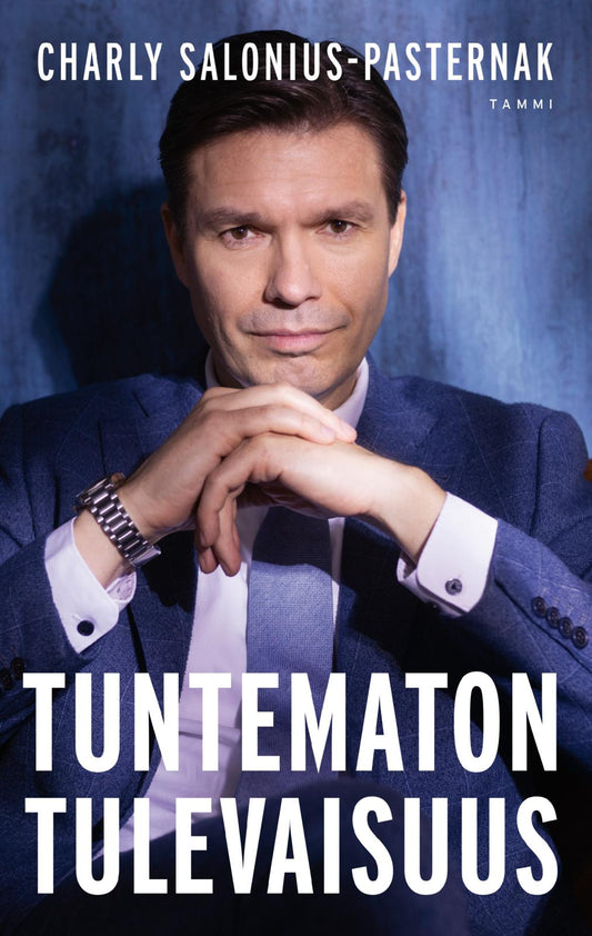 Etukansi. Charly Salonius-Pasternak. Tuntematon tulevaisuus.