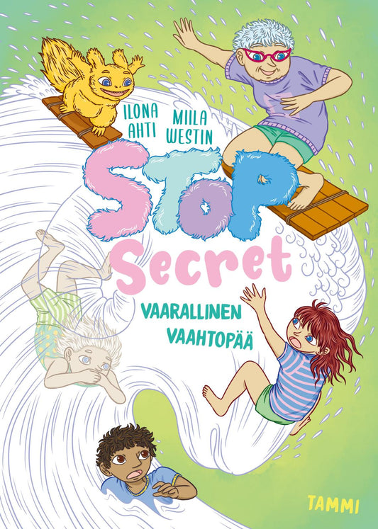 Etukansi. Ilona Ahti. Miila Westin. Stop Secret. Vaarallinen vaahtopää.