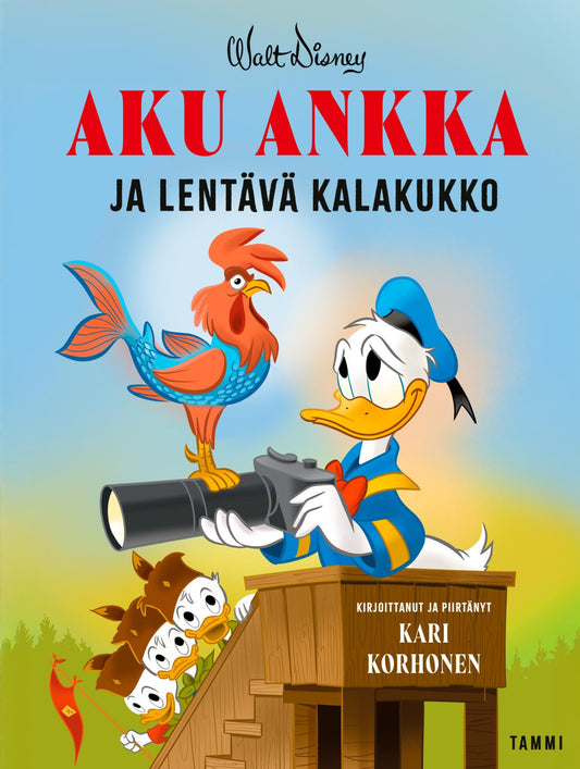 Etukansi. Disney. Kari Korhonen. Kari Korhonen. Aku Ankka ja lentävä kalakukko.