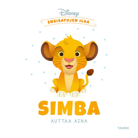 Etukansi. Disney. Nancy Parent. Jerrod Maruyama. Disney. Ensisatujen iloa. Simba auttaa aina.