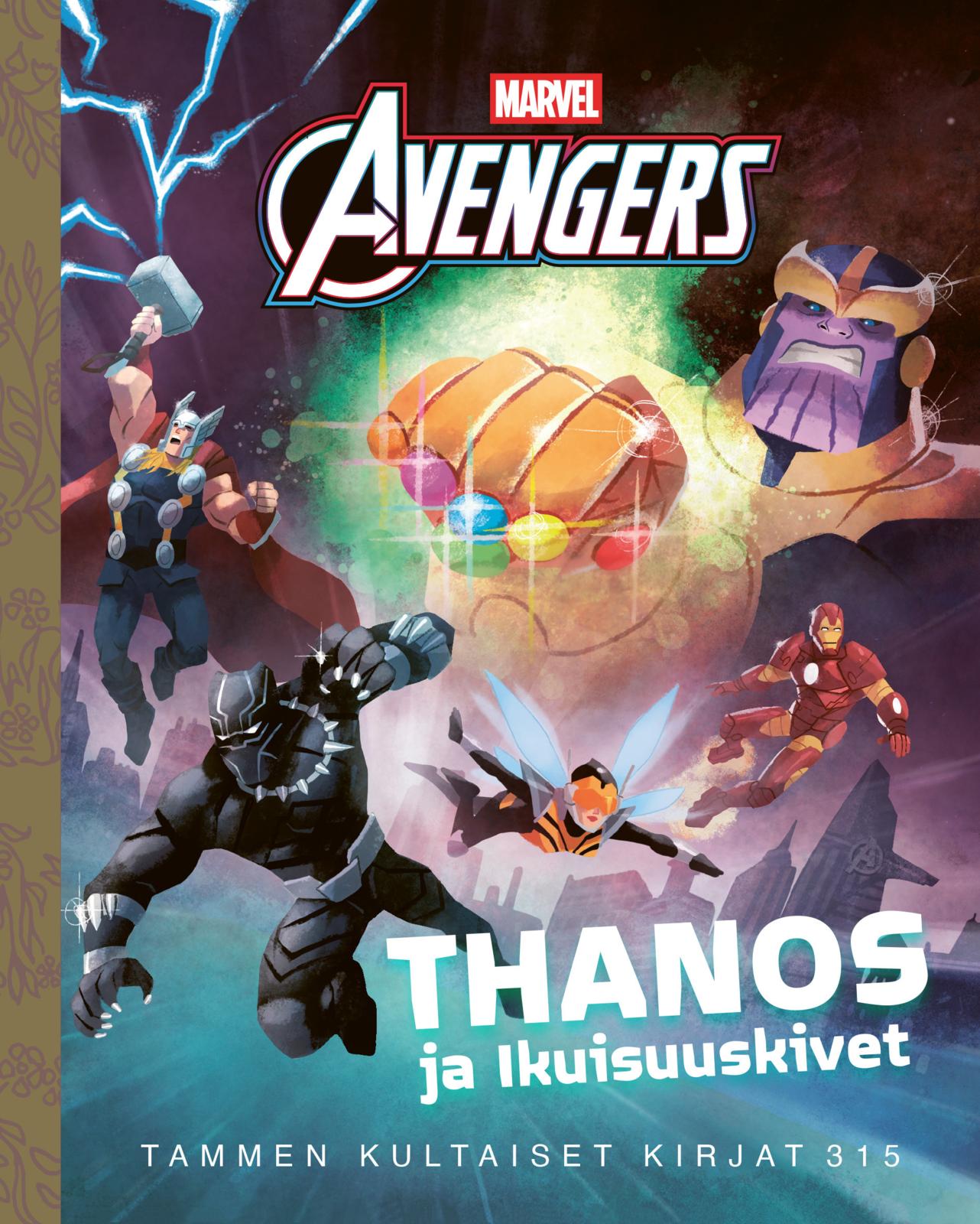 Marvel. Kostajat. Thanos ja Ikuisuuskivet TKK 315