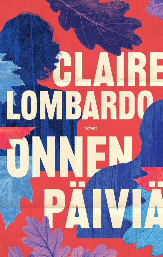 Etukansi. Claire Lombardo. Onnen päiviä.