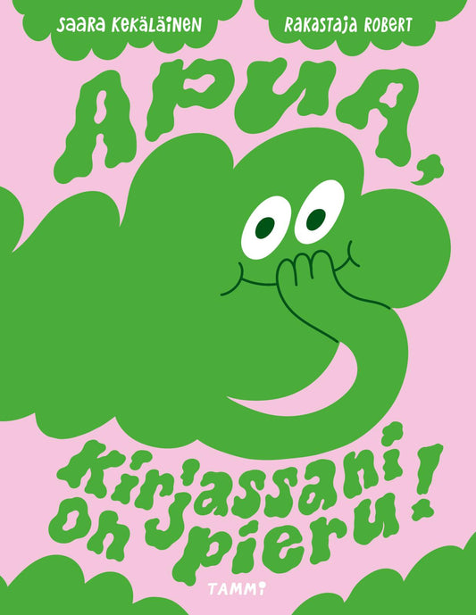 Etukansi. Saara  Kekäläinen. Rakastaja Robert. Apua, kirjassani on pieru!.