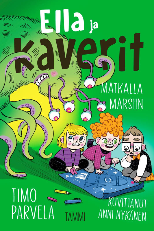 Etukansi. Timo Parvela. Anni Nykänen. Ella ja kaverit matkalla Marsiin.