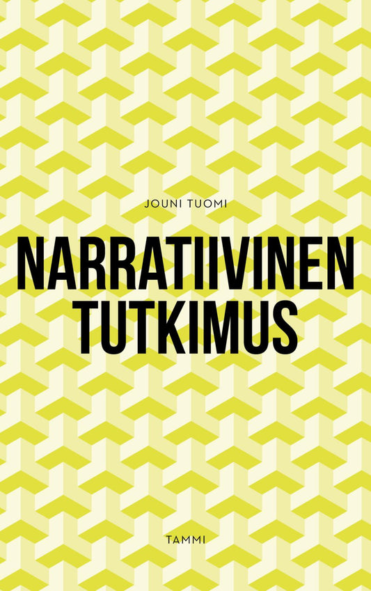 Etukansi. Jouni Tuomi. Narratiivinen tutkimus.