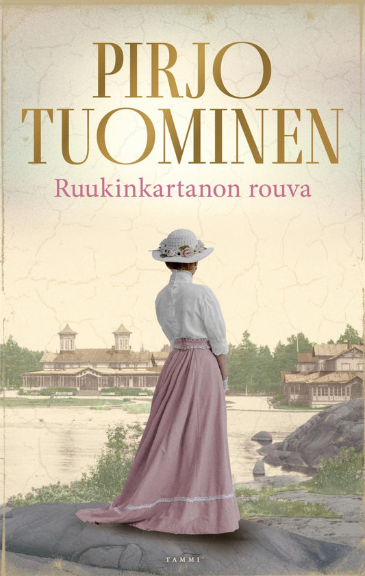 Etukansi. Pirjo Tuominen. Ruukinkartanon rouva.
