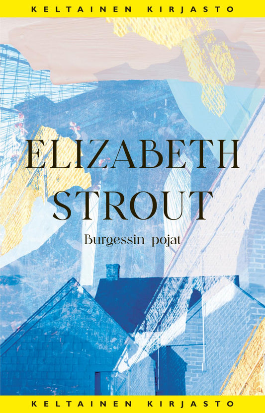 Etukansi. Elizabeth Strout. Burgessin pojat.