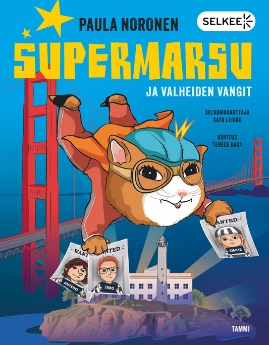 Etukansi. Paula Noronen. Terese Bast. Supermarsu ja valheiden vangit (selkokirja).