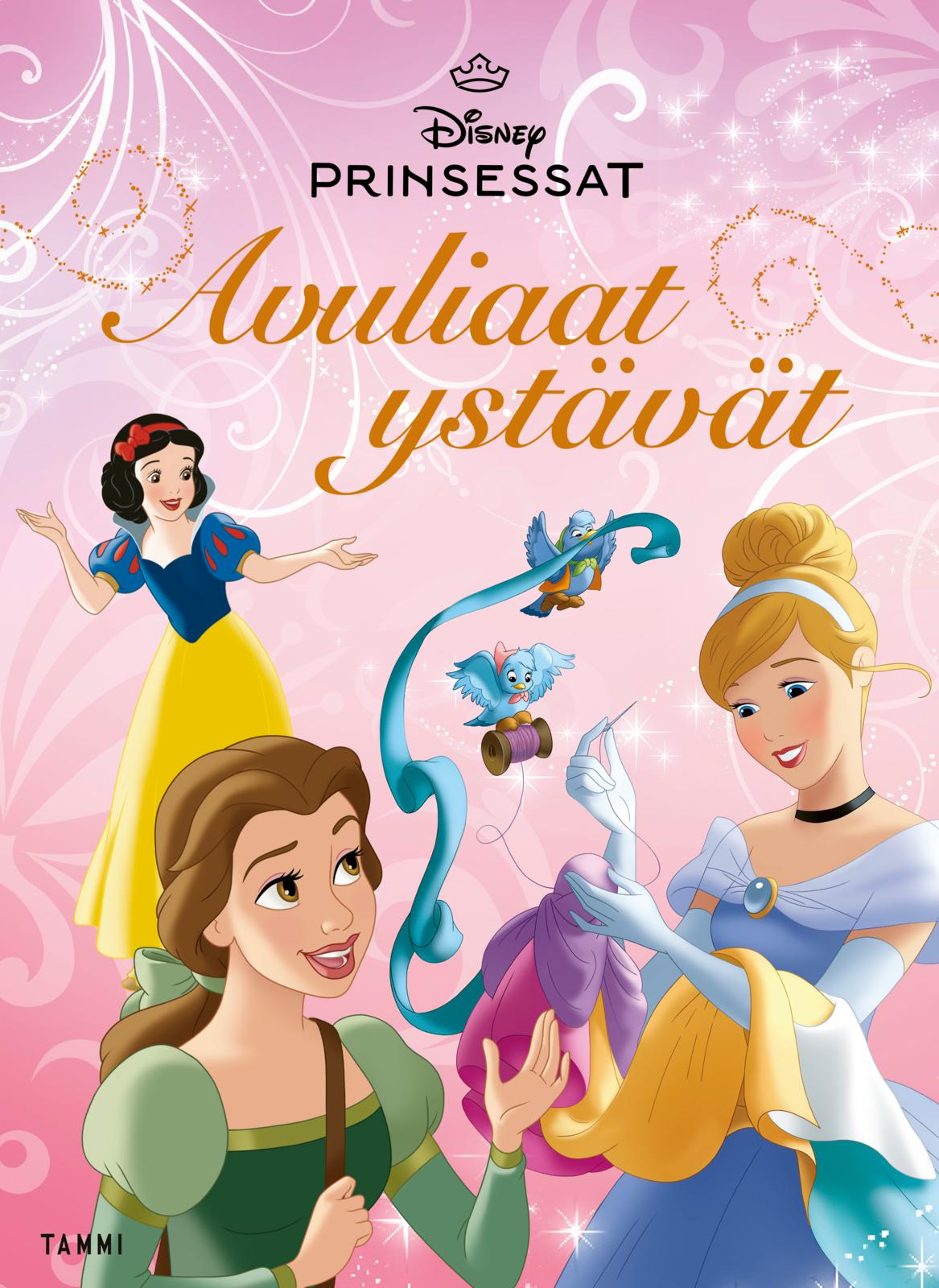 Disney. Prinsessat. Avuliaat ystävät