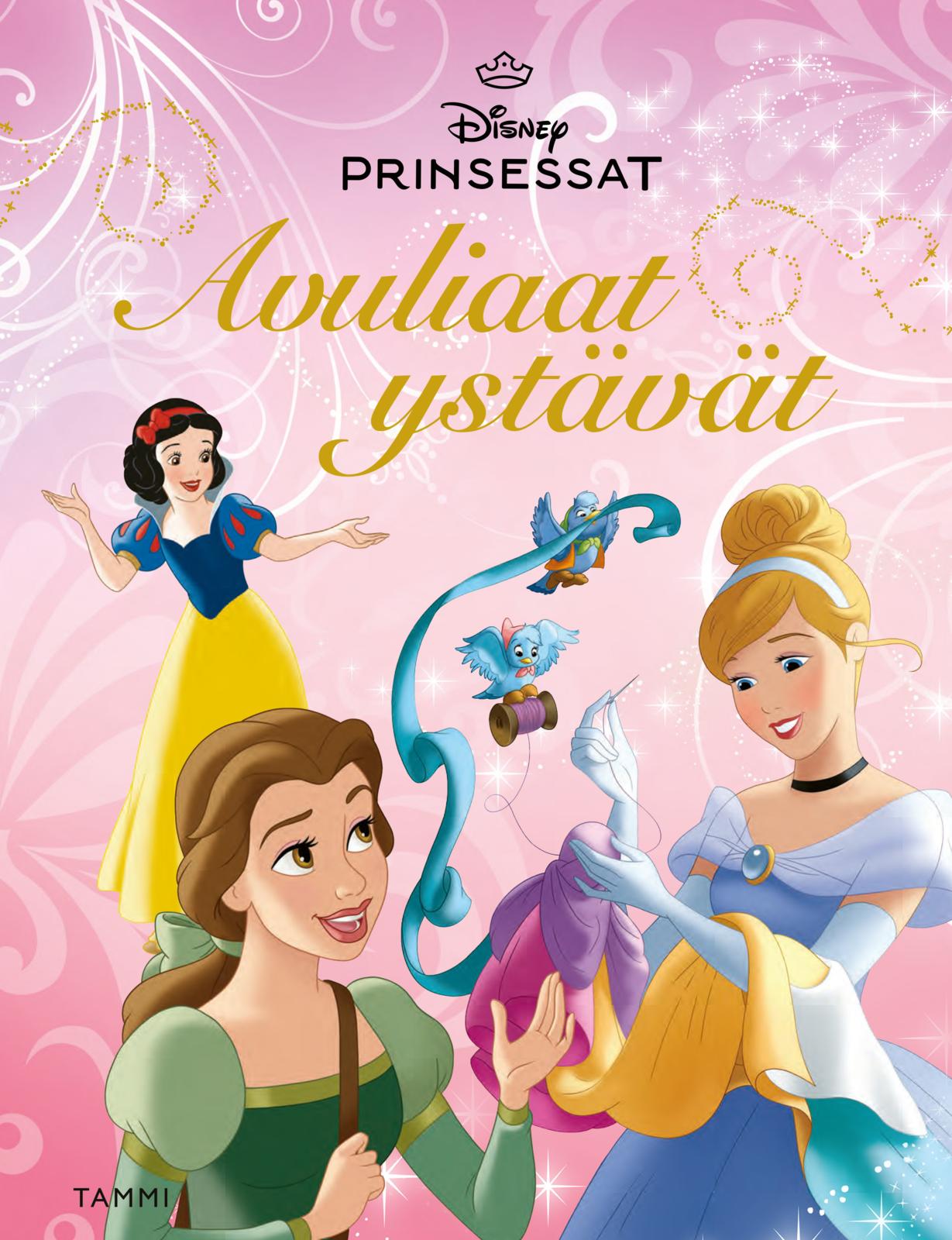 Disney. Prinsessat. Avuliaat ystävät