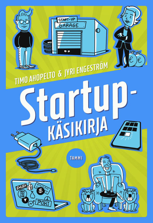 Etukansi. Timo  Ahopelto. Jyri Engeström. Linda Saukko-Rauta. Startup-käsikirja (signeerattu).