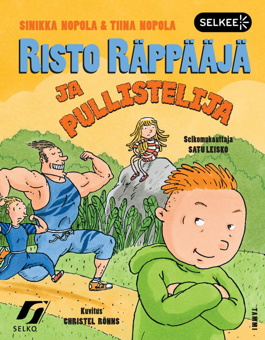 Etukansi. Tiina Nopola. Sinikka Nopola. Christel Rönns. Risto Räppääjä ja pullistelija (selkokirja).