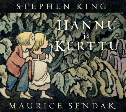 Etukansi. Stephen King. Maurice Sendak. Hannu ja Kerttu.