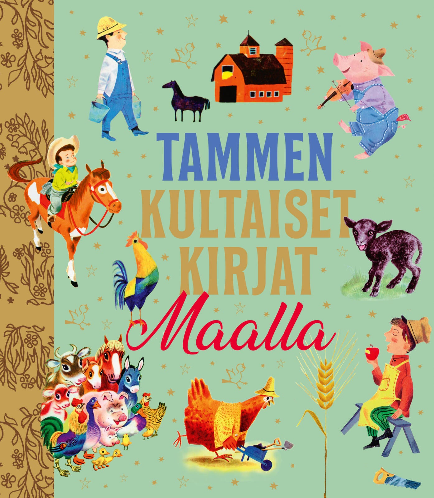 Tammen kultaiset kirjat. Maalla