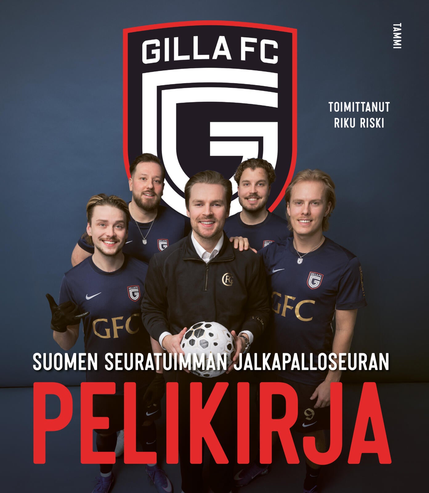 Gilla FC. Suomen seuratuimman jalkapalloseuran pelikirja (signeerattu)