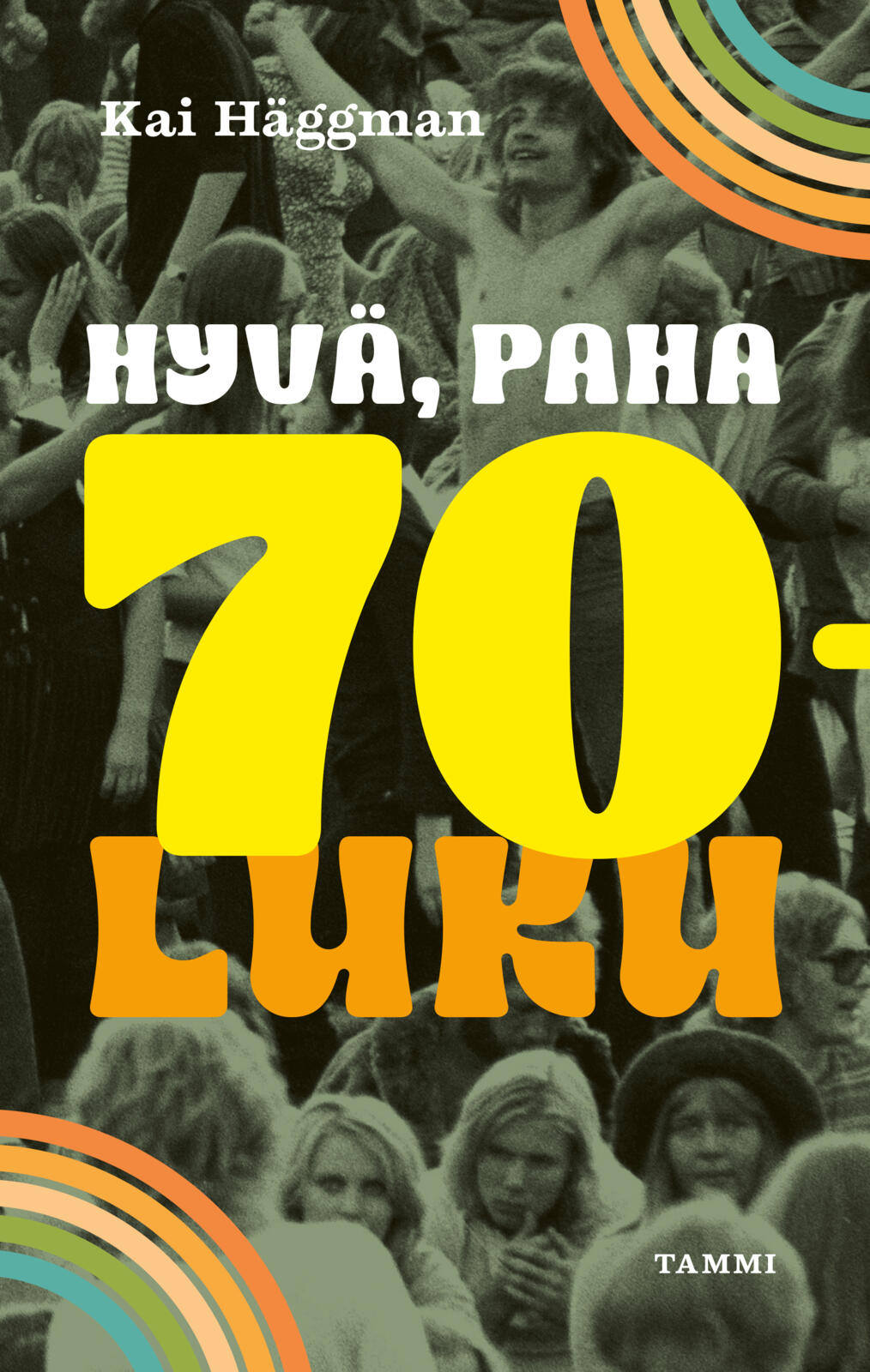 Hyvä, paha 70-luku