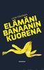 Elämäni banaanin kuorena