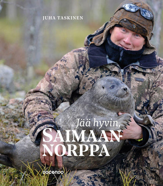 Etukansi. Juha Taskinen. Jää hyvin, saimaannorppa.