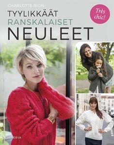 Etukansi. Charlotte Rion. Tyylikkäät ranskalaiset neuleet.