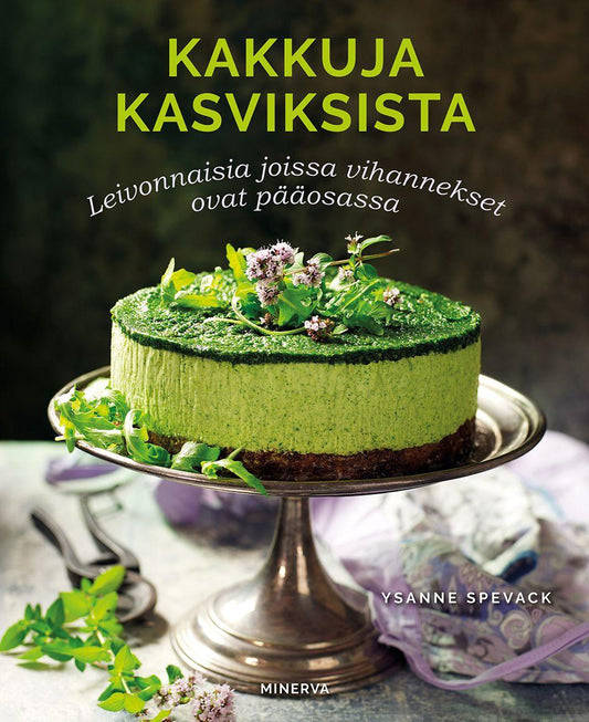 Etukansi. Ysanne Spevack. Kakkuja kasviksista.
