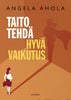Taito tehdä hyvä vaikutus