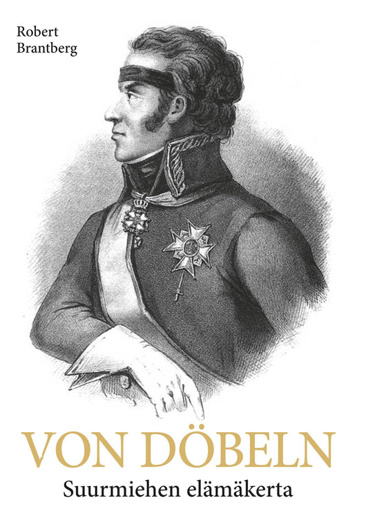 Etukansi. Robert Brantberg. Von Döbeln.