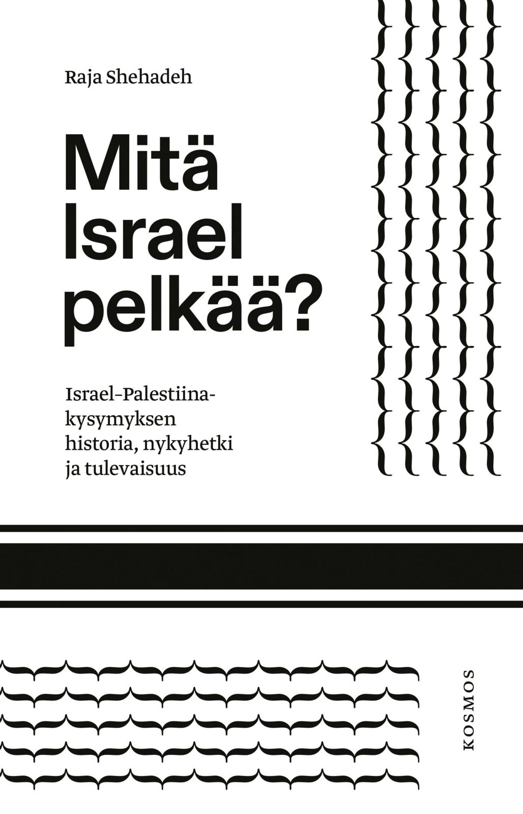 Mitä Israel pelkää?