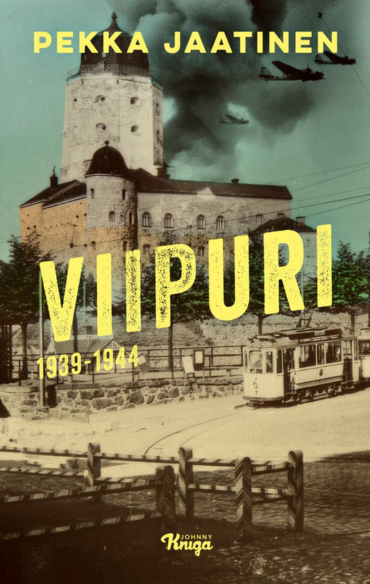 Etukansi. Pekka Jaatinen. Viipuri 1939–1944.