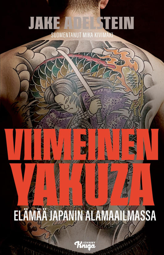 Etukansi. Jake Adelstein. Viimeinen yakuza.