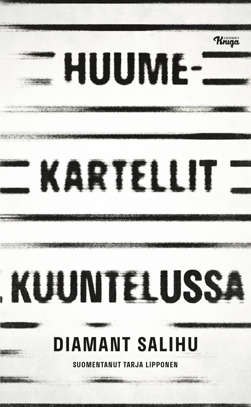 Huumekartellit kuuntelussa