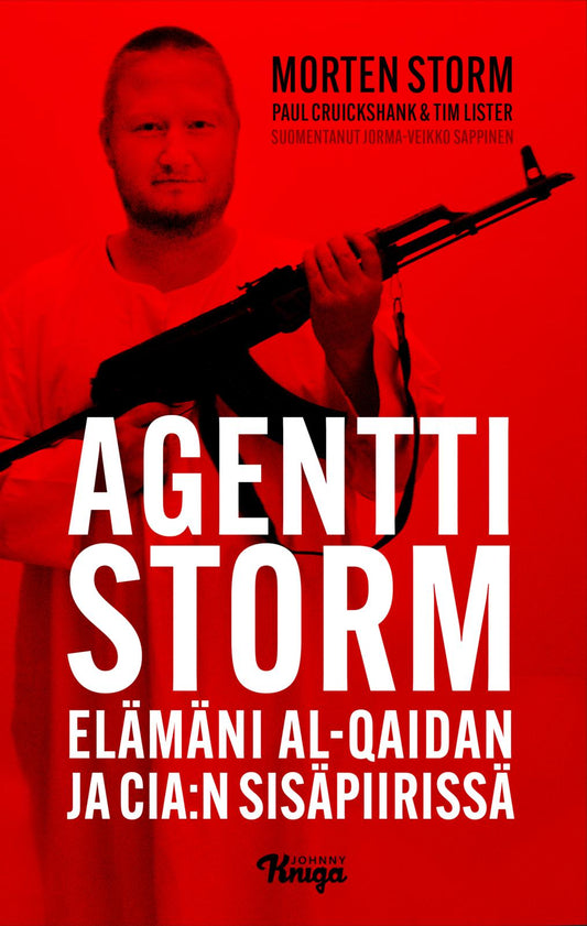 Etukansi. Morten Storm. Paul Cruickshank. Tim Lister. Agentti Storm.