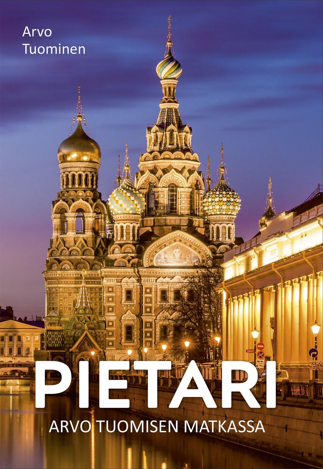 Pietari – Arvo Tuomisen matkassa