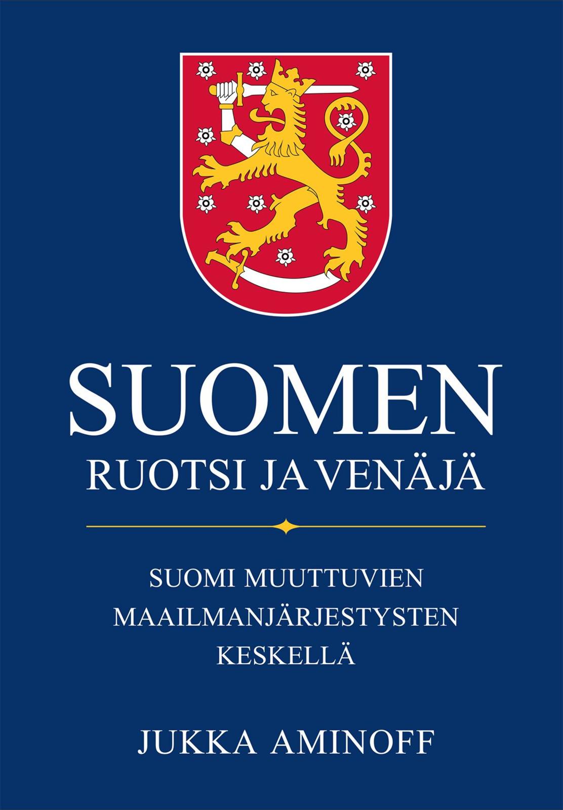 Suomen Ruotsi ja Venäjä
