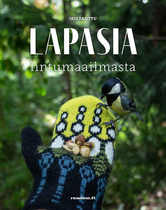 Etukansi. Iris Tanttu. Lapasia lintumaailmasta.