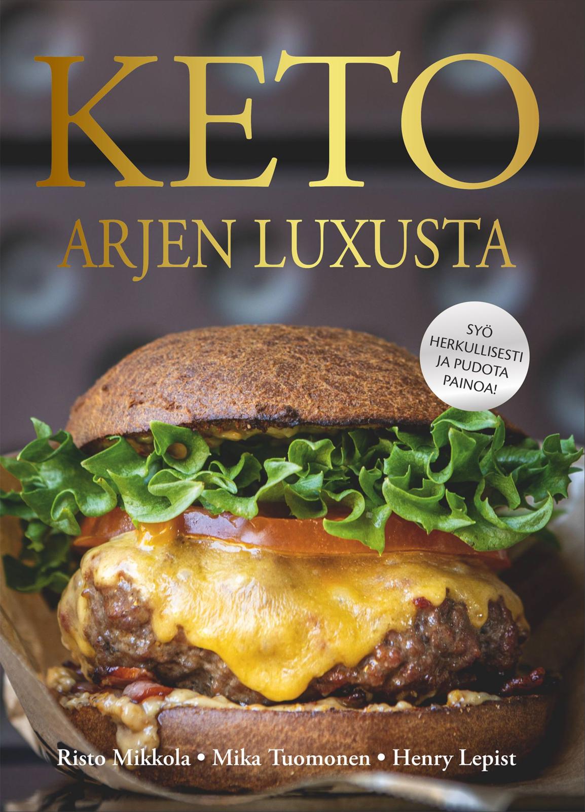 Keto - Arjen luxusta
