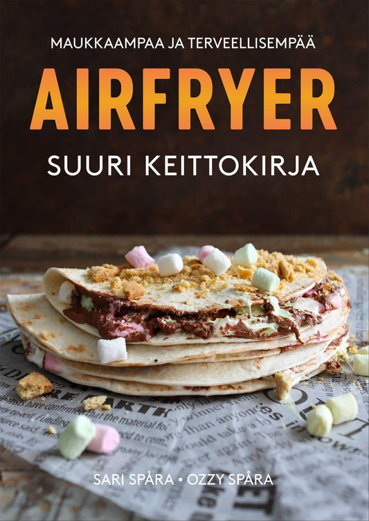 Etukansi. Sari Spåra. Airfryer - Suuri keittokirja.