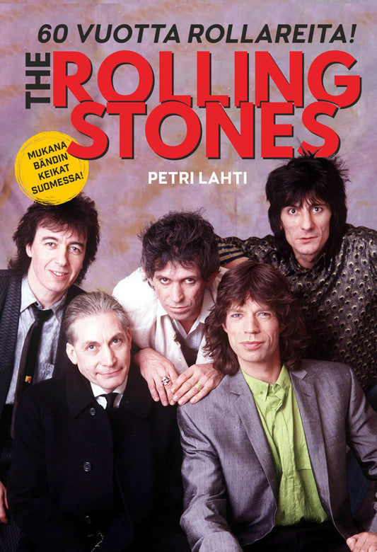 Etukansi. Petri Lahti. Rolling Stones - 60 vuotta Rollareita.