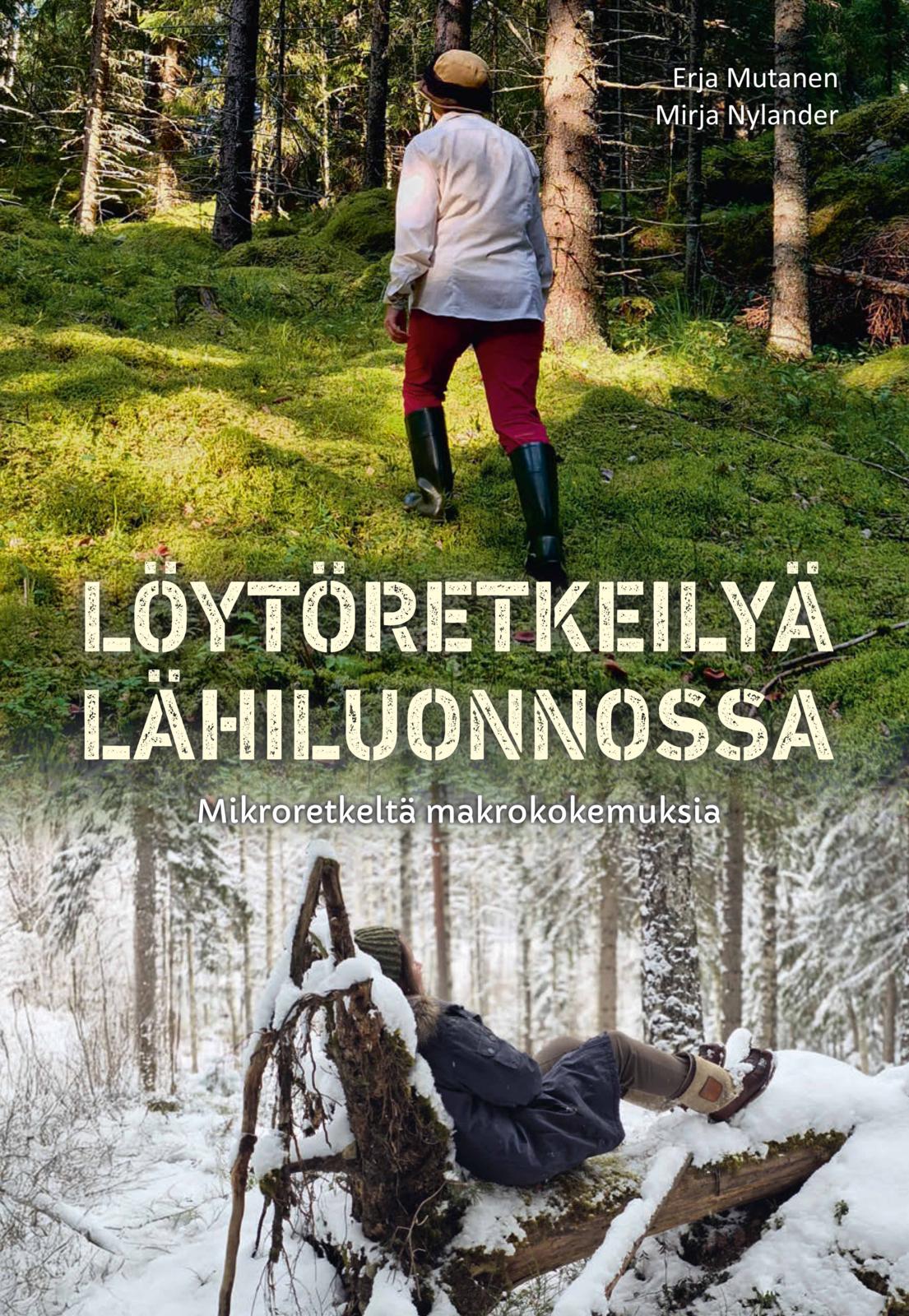 Löytöretkeilyä lähiluonnossa - Mikroretkeltä makrokokemuksia