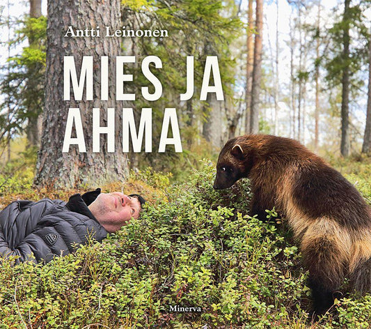 Etukansi. Antti Leinonen. Mies ja Ahma.