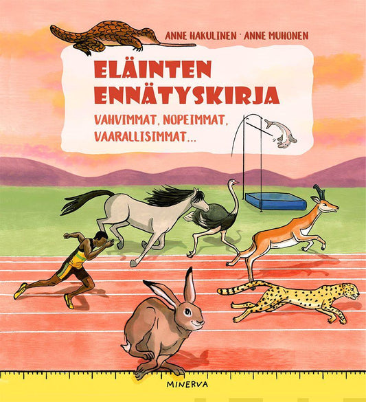 Etukansi. Anne Hakulinen. Anne Muhonen. Anne Muhonen. Eläinten ennätyskirja.